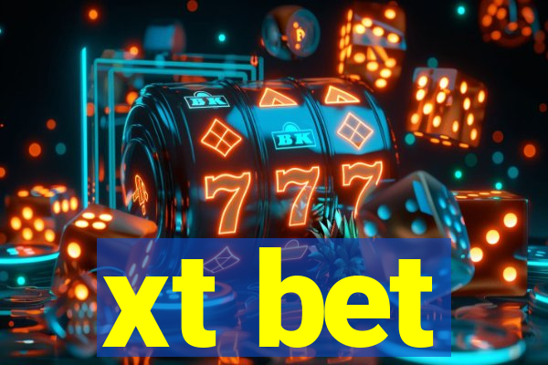 xt bet